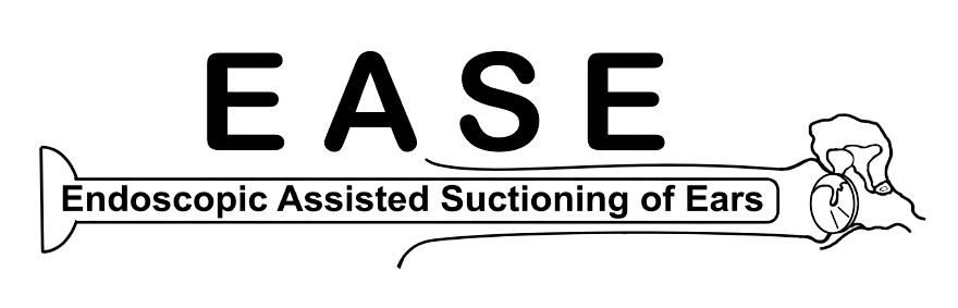 EASE - Endoscopic Assisted Suctioning of Ears